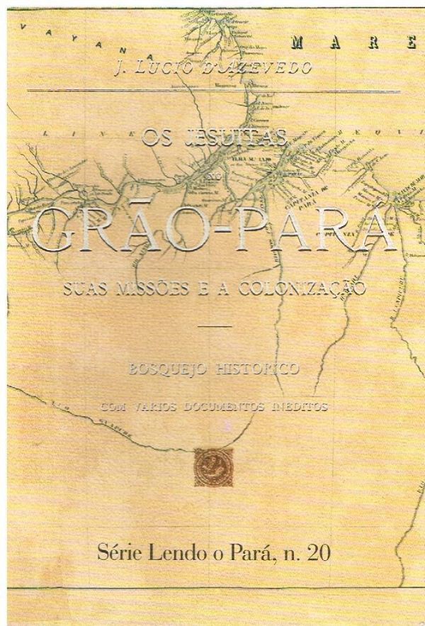 Jesuitas no Grão-Pará, Os